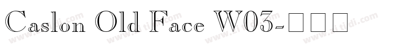 Caslon Old Face W03字体转换